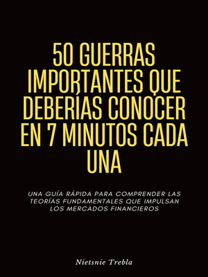 cover image of 50 Guerras Importantes que Deberías Conocer en 7 Minutos Cada Una